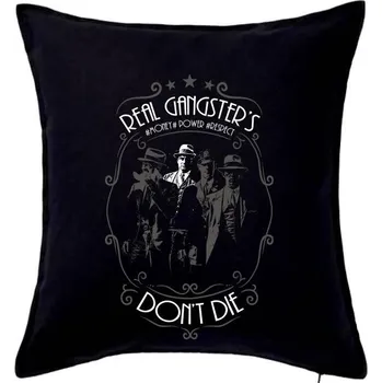 Polštář Real Gangster's Don't Die - Polštář 50x50 - 50x50 - Pouze potah ( Černá )