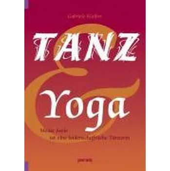 Tanz und Yoga - Klaiber, Gabriele