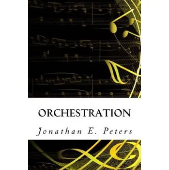 Kniha Orchestration – Jonathan E Peters (EN)