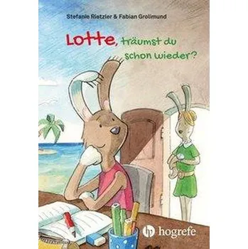 Lotte, träumst du schon wieder? - Rietzler, Stefanie