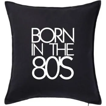 Polštář Born In The 80's - Polštář 50x50 - 50x50 - Včetně výplně ( Černá )