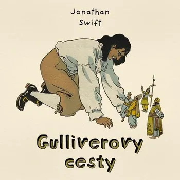 Gulliverovy cesty - Jonathan Swift (Médium CD)