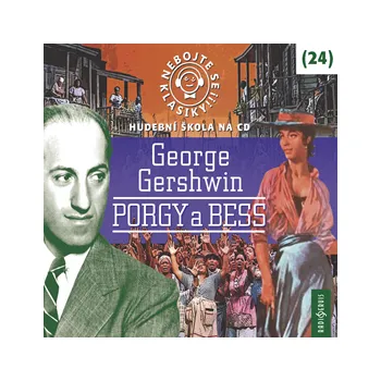 Nebojte se klasiky! Hudební škola 24 - George Gershwin: Porgy a Bess MP3 download