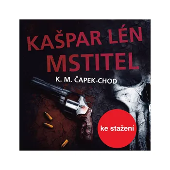 K.M.Čapek-Chod: Kašpar Lén Mstitel MP3 download