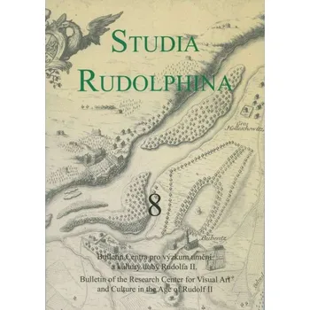 Umění Studia Rudolphina: Bulletin of the Research Centre for Visual Art and Culture in the Age of Rudolph II, No. 8
