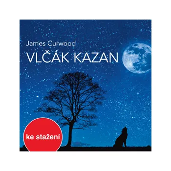 James Curwood: Vlčák Kazan MP3 download