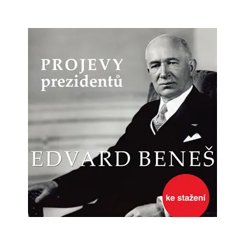 Projevy prezidentů: Edvard Beneš MP3 download