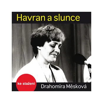 Drahomíra Měsková: Havran a slunce MP3 download