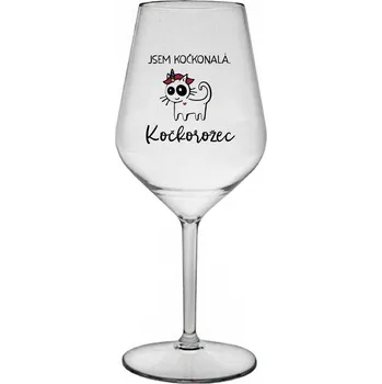 Sklenice JSEM KOČKONALÁ. KOČKOROŽEC - čirá nerozbitná sklenice na víno 470 ml