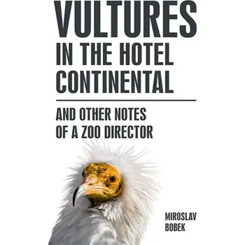 Zoologická zahrada v Praze Vultures in the hotel Continental