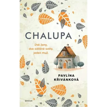 Chalupa - Pavlína Křivánková (2023,…
