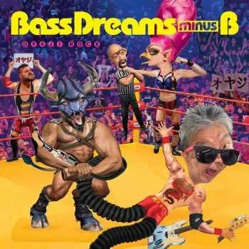 Zahraniční hudba LP Bass Dreams Minus B: Oyaji Rock 2024