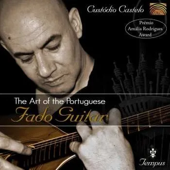 Zahraniční hudba CD Custódio Castelo: The Art Of The Portuguese Fado Guitar 2011