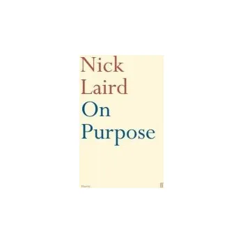Populárně naučná literatura pro dospělé On Purpose - Laird, Nick