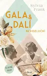 Gala & Dalí Nerozluční - Sylvia Frank…