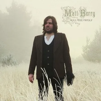 Zahraniční hudba Matt Berry - Kill The Wolf (CD, AJXCD327T)