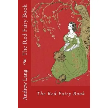 The Red Fairy Book Andrew Lang – Andrew Lang (EN)