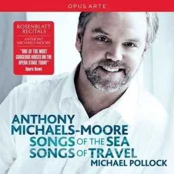 Zahraniční hudba CD Anthony Michaels-Moore: Songs Of The Sea, Songs Of Travel 2013