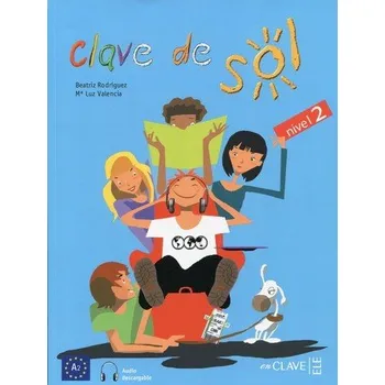 Clave de Sol 2. Podręcznik - Rodriguez Beatriz, Valencia Ma Luz