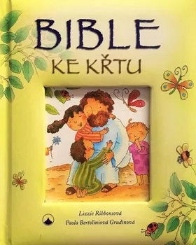 Bible ke křtu - Lizzie Ribbonsová, Paola Bertoliniová Grudinová (2023, pevná)