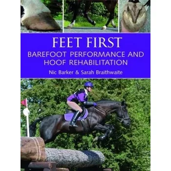 Feet First - Barker, Nic; Braithwaite, Sarah