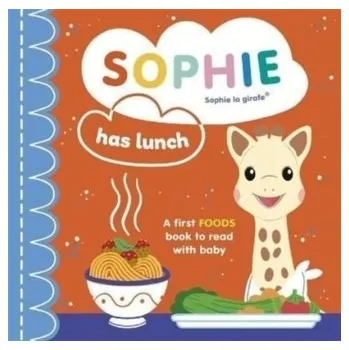 První čtění Sophie la girafe: Sophie Has Lunch - Symons, Ruth