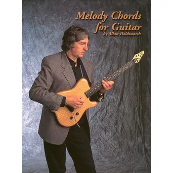 Melody Chords For Guitar By Allan Holdsworth - pro kytaru 973464