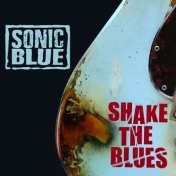 Zahraniční hudba CD Sonic Blue: Shake The Blues 2023