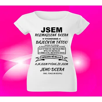 Dámské tričko Dámské tričko Jsem rozmazlená dcera XS