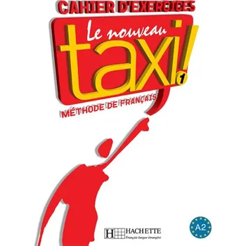Francouzský jazyk Le Nouveau Taxi! 1 Cahier d'exercices - Guy Capelle, Robert Menard [FR] (2008, brožovaná) + CD