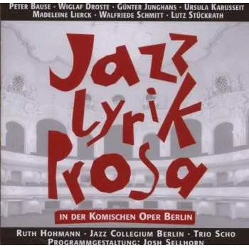 Zahraniční hudba CD Various: Jazz - Lyrik - Prosa IV / In Der Kommischen Oper Berlin 2007