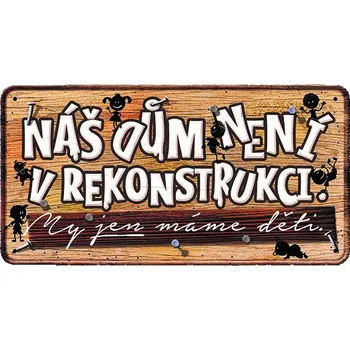 Plechová cedule Nekupto Plechová cedulka - Dům není v rekonstrukci