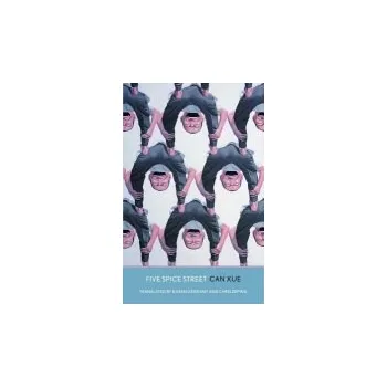 Populárně naučná literatura pro dospělé Five Spice Street - Can Xue