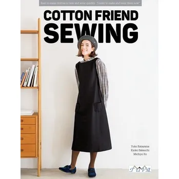 Cizojazyčná kniha Cotton Friend Sewing - Katayama, Yuko a Sakauchi, Kyoko a Ito, Michiyo