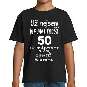 Chlapecké tričko Tričko Už nejsem nejmladší 50 Černá XS (tričko s potiskem )