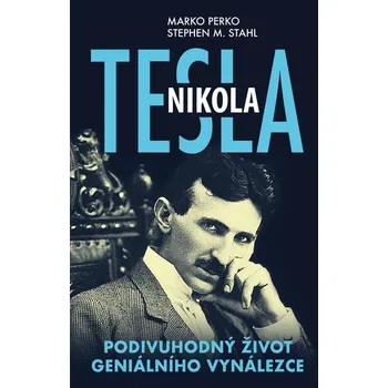 Kniha Nikola Tesla - Marko Perko, Stephen M. Stahl (E-Kniha)