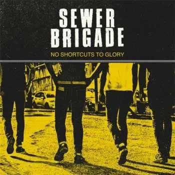 Zahraniční hudba LP Sewer Brigade: No Shortcuts To Glory 2016
