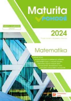 Matematika Maturita v pohodě 2024: Matematika - Nakladatelství Taktik (2023, brožovaná)