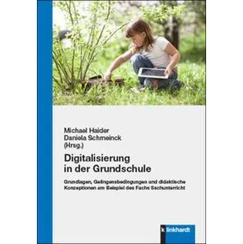 Digitalisierung in der Grundschule - Haider, Michael