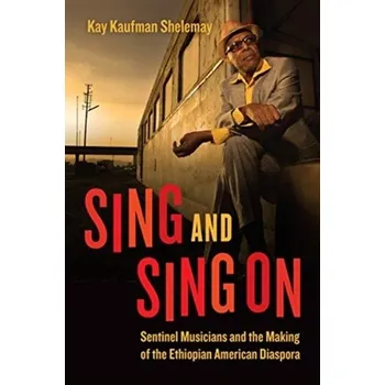 Sing and Sing On - Shelemay, Kay Kaufman [EN] (2022, Měkká, The University of Chicago Press)