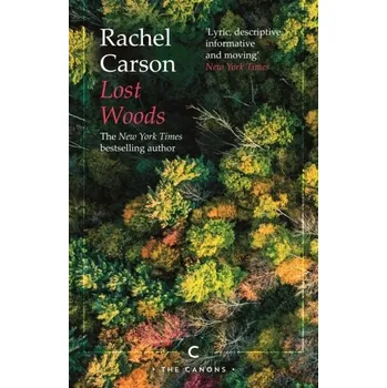 Literární biografie Lost Woods - Carson, Rachel
