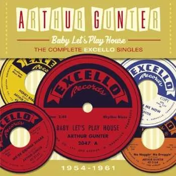 Zahraniční hudba CD Arthur Gunter: Baby Let's Play House - The Complete Excello Singles 1954-1961 2016