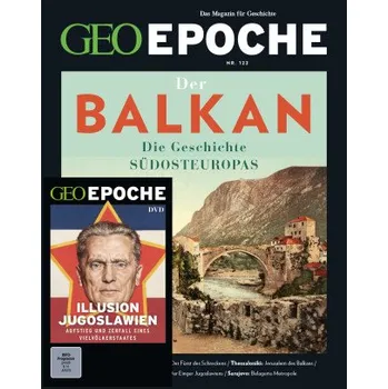 DVD film GEO Epoche (mit DVD) / GEO Epoche mit DVD 122/2023 - Balkan – Katharina Schmitz (DE)