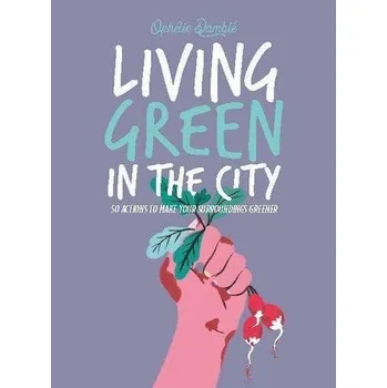 Living Green in the City - Damble, Ophelie