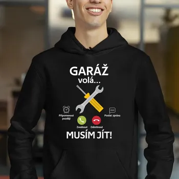 Žertovný předmět Garáž volá, musím jít (verze 2) - pánská mikina s potiskem