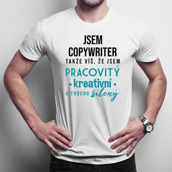 Žertovný předmět Jsem copywriter - pánské tričko s potiskem