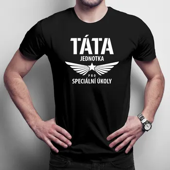 Žertovný předmět Táta - jednotka pro speciální úkoly - pánské tričko s potiskem