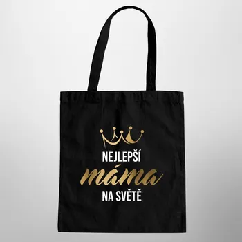 Žertovný předmět Nejlepší máma na světě - taška s potiskem