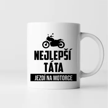 Žertovný předmět Nejlepší táta jezdí na motorce - hrnek
