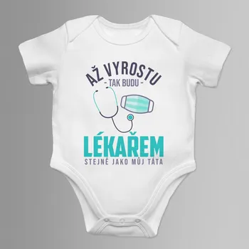 Žertovný předmět Až vyrostu, tak budu lékařem - dětské body s potiskem